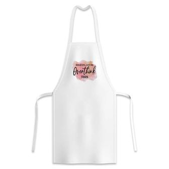 Hold On Let Me Overthink This Vintage Mothers Day Apron - Seseable