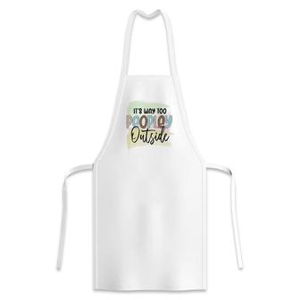 Its Way Too Peopley Outside Sarcastic Funny Quote Apron | Seseable CA