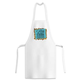Sory For What I Said Before Coffee Sarcastic Funny Quote Apron | Seseable CA
