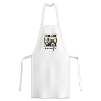 Straight Outta Patience Momlife Vintage Mothers Day Apron | Seseable CA
