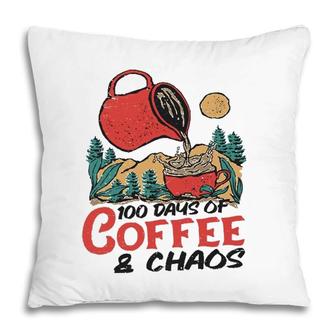 100 Days Of Coffee & Chaos Teachers 100Th Day Of School Gift Pillow | Mazezy DE