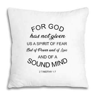 Bible Verse For God Has Not Given Us Spirit Of Fear Pillow | Mazezy