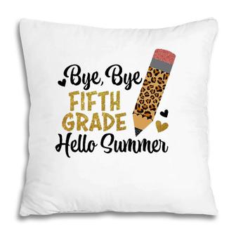 Bye Bye Fifth Grade Hello Summer Peace Out Fifth Grade Fun Pillow | Mazezy