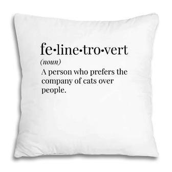 Felinetrover For Cat Lovers Pet Owners & Introverts Pillow | Mazezy