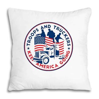 Freedom Convoy 2022 Troops And Truckers Keep America Going Pillow | Mazezy