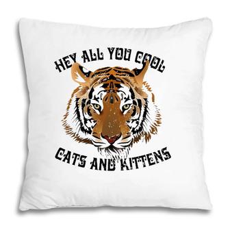 Funny Vintage Hey All You Cool Cats And Kittens Pillow | Mazezy