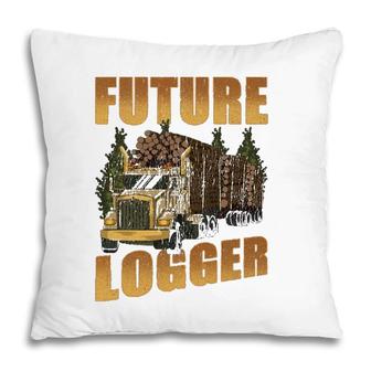 Future Logger Lumberjack Wood Cutter Logging Sawmill Gift Pillow | Mazezy