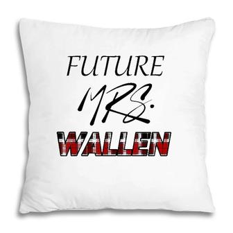 Future Mrs Wallen Merch Pillow | Mazezy