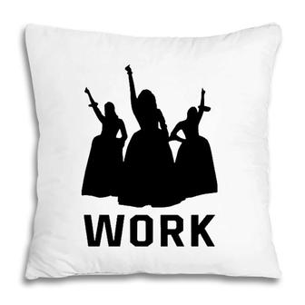 Hamilton Work Funny The Schuyler Sisters Pillow | Mazezy