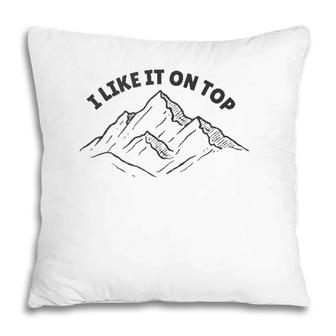 I Like It On Top Mountain Climbing Pillow | Mazezy