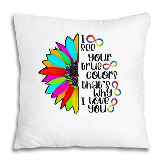 I See Your True Color Infinity Rainbow Neurodiversity Autism Pillow | Mazezy