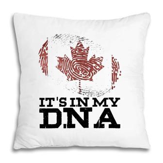 Its In My Dna Canadian Canada Flag Hockey Fan Gifts Pillow | Mazezy