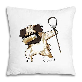 Lacrosse Dabbing Pug Dab Dog Lax Gift Tee Pillow | Mazezy