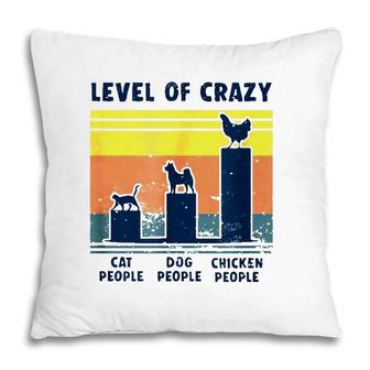 Level Of Crazy Chicken Lover Pillow | Mazezy