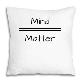 Mind Over Matter Psychology Brain Simple Pillow | Mazezy