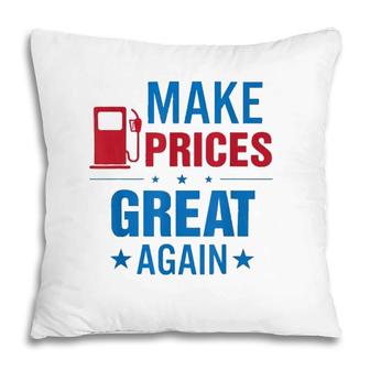 Pro Trump Supporter Make Gas Prices Great Again Pillow | Mazezy UK
