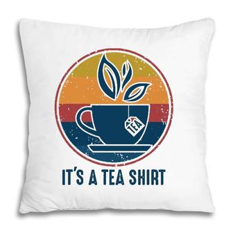 Retro Vintage Its A Tea With Tea Bag Funny Saying Pillow | Mazezy