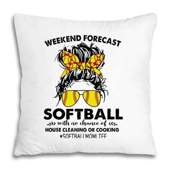 Softball With No Chance Of House Cleaning Or Cooking Messy Pillow | Mazezy