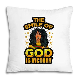The Smile Of God Is Victory Melanin Women Juneteenth Queen Pillow | Mazezy