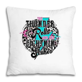 The Thunder Rolls And The Lightnin Strikes Leopard Pillow | Mazezy