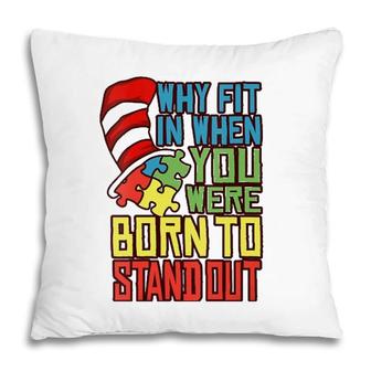 Womens Autism Autist Why Fit In When You Were Born To Stand Out V-Neck Pillow | Mazezy