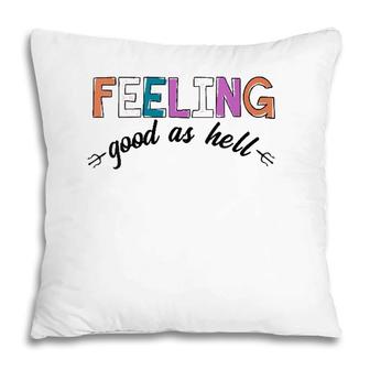 Womens Vintage Colors Feeling Good As Hell V-Neck Pillow | Mazezy