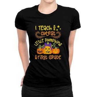 1St Grade Teacher Halloween Quote Cute Little Pumpkins Women T-shirt - Seseable