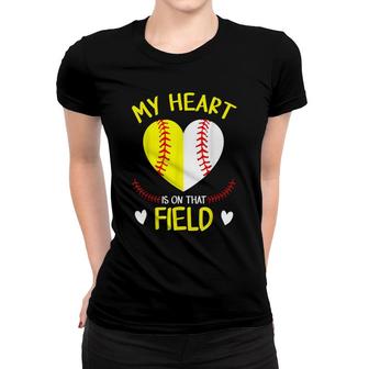 My Heart Is On That Field  Baseball Mothers Day  Women T-shirt