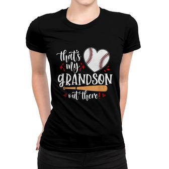 Thats My Grandson Out There Baseball Grandma Mothers Day  Women T-shirt