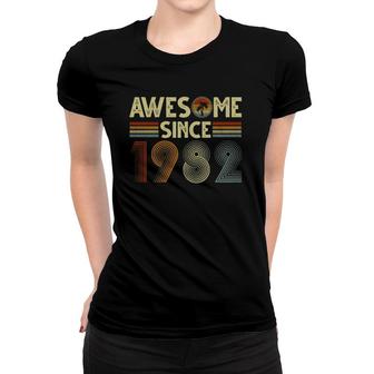 40 Years Old Mens Womens 40Th Birthday Awesome Since 1982 Ver2 Women T-shirt - Seseable