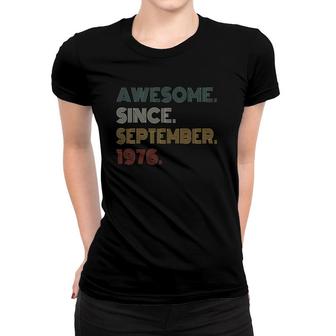 45Th Birthday Awesome Since September 1976 45 Years Old Boy Women T-shirt - Seseable