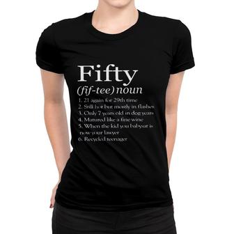 50Th Birthday Gift Fifty Denifition New Trend 2022 Women T-shirt - Seseable