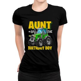 Aunt Of The Birthday Boy Matching Family Tractor Birthday Women T-shirt | Mazezy