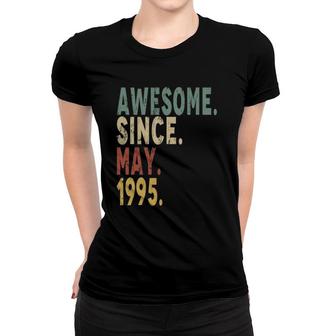 Awesome Since May 1995 27Th Birthday 27 Years Old Women T-shirt - Seseable