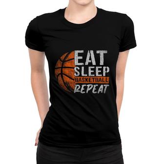 Basketball Player Eat Sleep Basketball Repeat Basketball Women T-shirt - Seseable