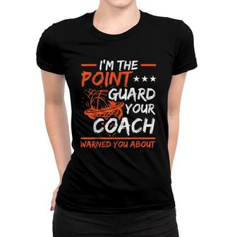 Basketball Point Guard Funny Basketball Player Women T-shirt - Seseable