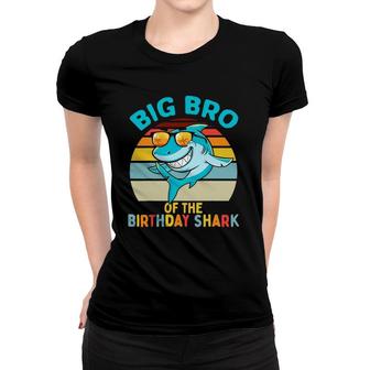 Big Bro Of The Shark Birthday Brother Matching Family Women T-shirt | Mazezy