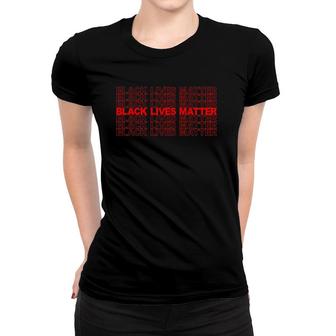 Black Lives Matter Repeating Red Text Women T-shirt - Seseable