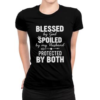 Blessed By God Spoiled By My Husband Protected By Both Women T-shirt - Seseable