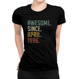 Born In April 1996 Birthday Gifts Made In 1996 25 Years Old Women T-shirt - Seseable