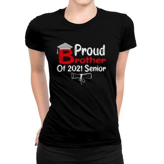 Cool Graduation Proud Brother Of 2021 Graduate Senior Women T-shirt - Seseable