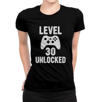 Cute Video Gamer 30Th Birthday Gift Funny Level 30 Unlocked Women T-shirt - Seseable