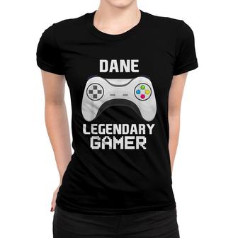 Dane Legendary Gamer Personalized Video Gaming Name Women T-shirt - Seseable