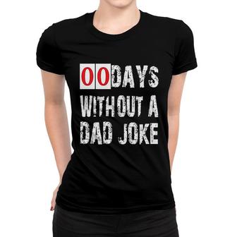 Days Without A Dad Joke 2022 Trend Women T-shirt - Seseable