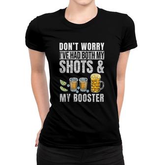 Dont Worry Ive Had Both My Shots And Booster Funny Vaccine Women T-shirt | Mazezy