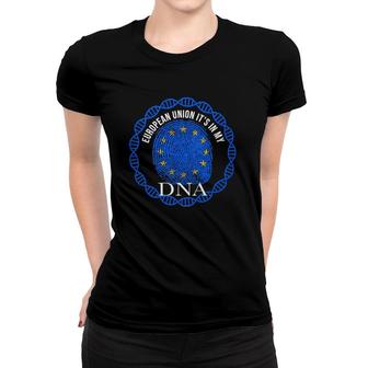 European Union Its In My Dna European Union European Union Flag In Thumbprint Women T-shirt | Mazezy