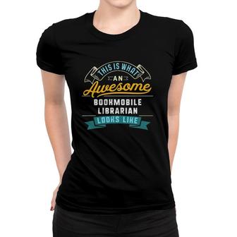 Funny Bookmobile Librarian Awesome Job Occupation Women T-shirt - Seseable