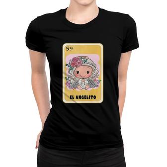Funny Mexican Lottery Bingo Mexican Gifts El Angelito Women T-shirt - Seseable