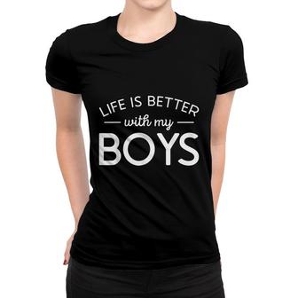 Funny Mom Saying Mothers Day Life Is Better With My Boys Women T-shirt - Seseable