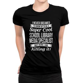 Funny School Library Media Specialist Gift Women T-shirt | Mazezy